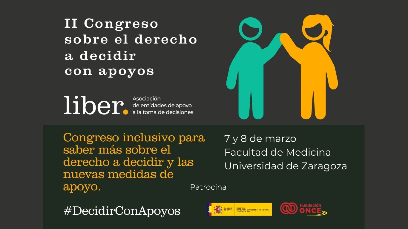 Ir a Liber abre las inscripciones para el III Congreso estatal sobre el Derecho a Decidir con Apoyos, que se celebra el 7 y 8 de marzo en Zaragoza